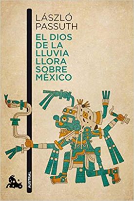 el dios de la lluvia llora sobre méxico